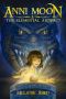 [Anni Moon 01] • Anni Moon & The Elemental Artifact: An Elemental Fantasy Adventure Series: Book For Kids Ages 9-12 (Anni Moon Series)